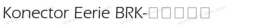 Konector Eerie BRK字体转换